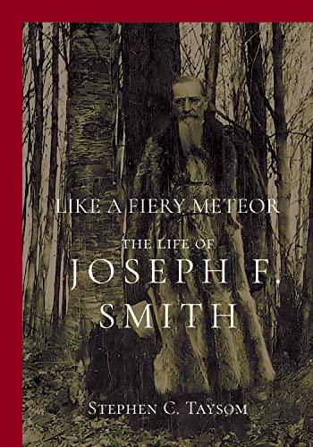Like a Fiery Meteor: The Life of Joseph F. Smith Cover