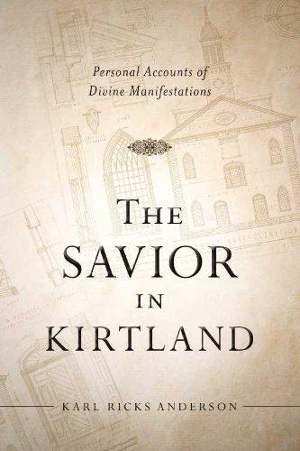 The Savior in Kirtland: Personal Accounts of Divine Manifestations Cover