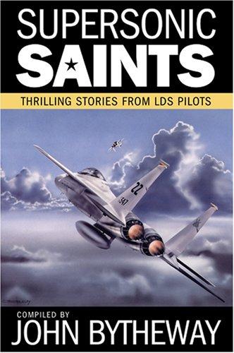 Supersonic Saints: Thrilling Stories from LDS Pilots cover
