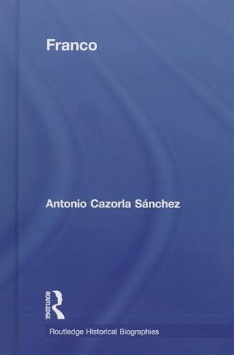 Franco: The Biography of the Myth (Routledge Historical Biographies) Cover