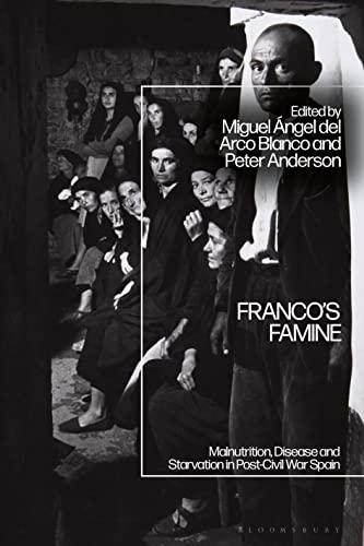 Franco's Famine: Malnutrition, Disease and Starvation in Post-Civil War Spain Cover