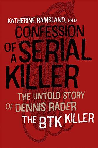 Confession of a Serial Killer: The Untold Story of Dennis Rader, the BTK Killer cover