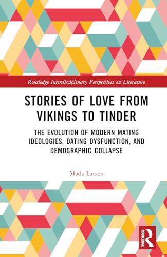 Stories of Love from Vikings to Tinder (Routledge Interdisciplinary Perspectives on Literature) Cover