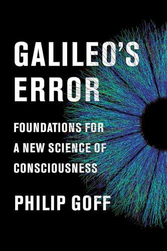Galileo's Error: Foundations for a New Science of Consciousness Cover