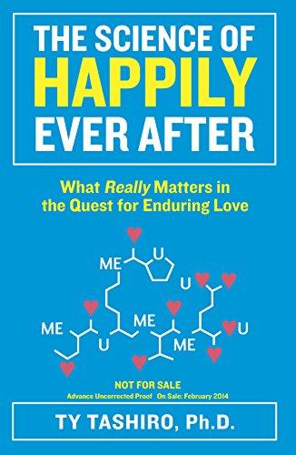 The Science of Happily Ever After: What Really Matters in the Quest for Enduring Love Cover