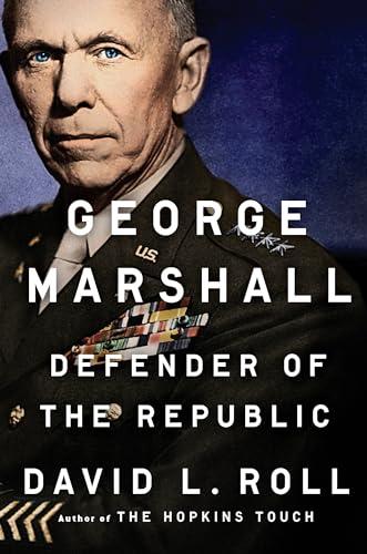 George Marshall: Defender of the Republic Cover