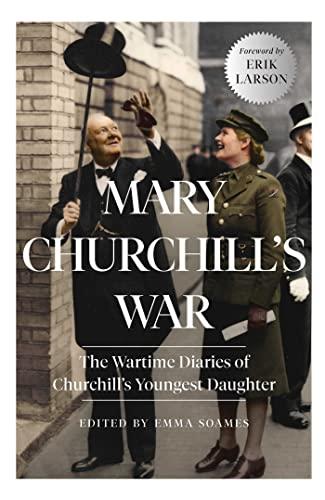Mary Churchill's War: The Wartime Diaries of Churchill's Youngest Daughter Cover