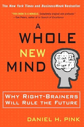 A Whole New Mind: Moving from the Information Age to the Conceptual Age Cover