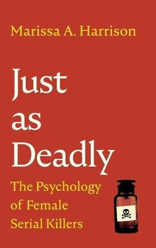 Just as Deadly: The Psychology of Female Serial Killers (Cambridge Studies in Graphic Narratives) Cover