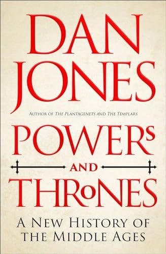 Powers and Thrones: A New History of the Middle Ages Cover