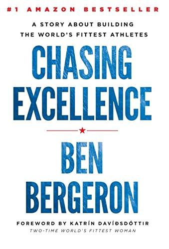 Chasing Excellence: A Story About Building the World's Fittest Athletes Cover