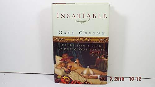 Insatiable: Tales from a Life of Delicious Excess Cover