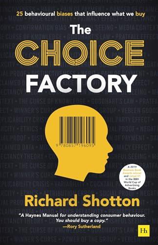 The Choice Factory: The award-winning guide to behavioural science and marketing Cover