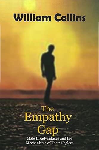 The Empathy Gap: Male Disadvantages and the Mechanisms of Their Neglect Cover