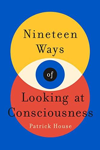 Nineteen Ways of Looking at Consciousness Cover