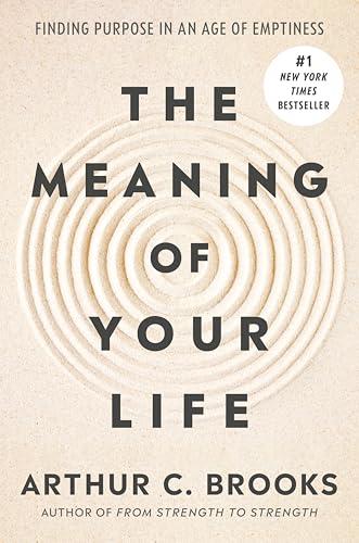 The Meaning of Your Life: Finding Purpose in an Age of Emptiness Cover