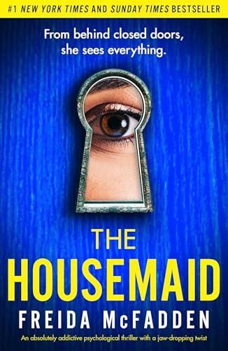 The Housemaid: An absolutely addictive psychological thriller with a jaw-dropping twist Cover