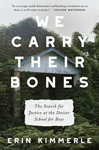 We Carry Their Bones: The Search for Justice at the Dozier School for Boys Cover