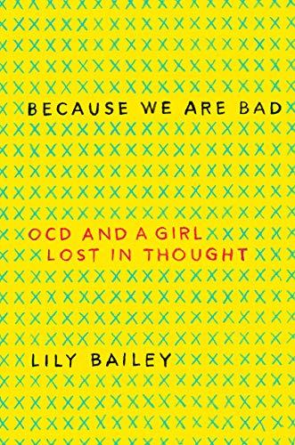 Because We Are Bad: OCD and a Girl Lost in Thought Cover