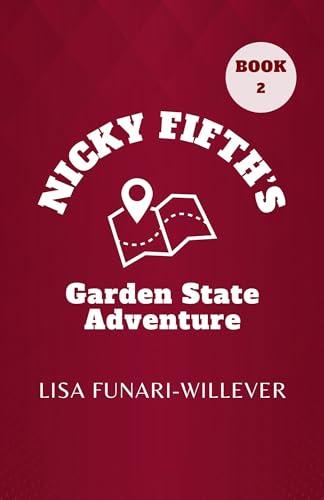Nicky Fifth's Garden State Adventure (The Nicky Fifth Series Book 2) Cover