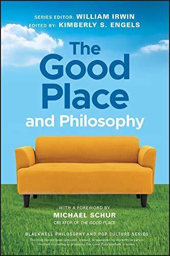 The Good Place and Philosophy: Everything is Forking Fine! (The Blackwell Philosophy and Pop Culture Series) Cover