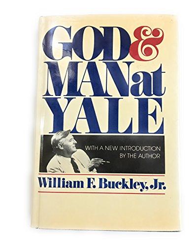 God and Man at Yale: The Superstitions of Academic Freedom. Reprint of the 1951 Ed With a New Introd by the Author Cover