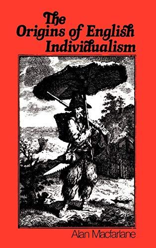 The Origins of English Individualism: The Family Property and Social Transition Cover