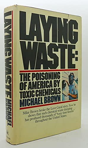 Laying Waste: The Poisoning of America by Toxic Chemicals Cover