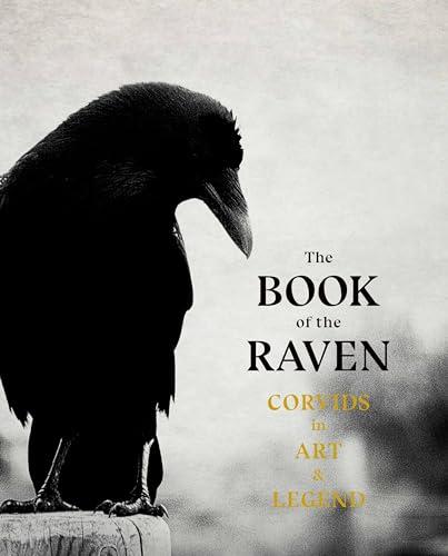 The Book of Raven: Corvids in Art and Legend Cover
