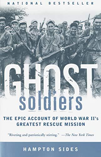 Ghost Soldiers: The Epic Account of World War II's Greatest Rescue Mission Cover