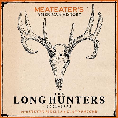 MeatEater's American History: The Long Hunters (1761-1775) Cover