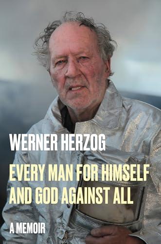 Every Man for Himself and God Against All: A Memoir Cover