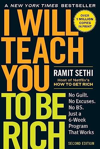 I Will Teach You to Be Rich: No Guilt. No Excuses. Just a 6-Week Program That Works (Second Edition) Cover