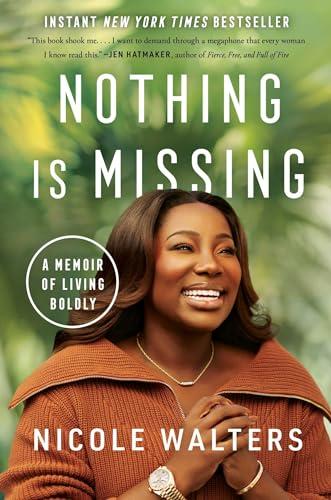 Nothing Is Missing: A Memoir of Living Boldly Cover