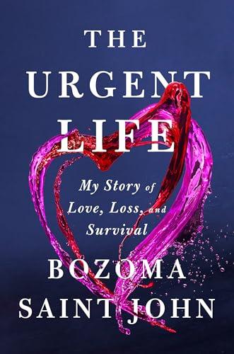 The Urgent Life: My Story of Love, Loss, and Survival Cover