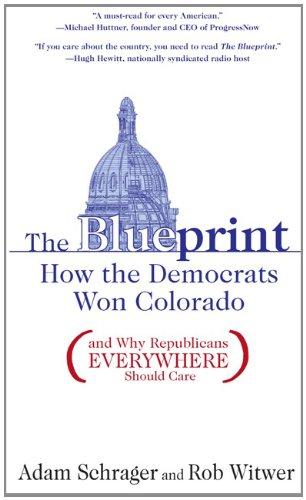 The Blueprint: How the Democrats Won Colorado (and Why Republicans Everywhere Should Care) Cover