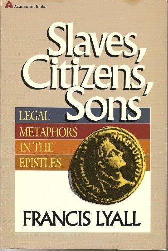 Slaves, Citizens, Sons: Legal Metaphors in the Epistles Cover
