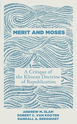 Merit and Moses: A Critique of the Klinean Doctrine of Republication Cover