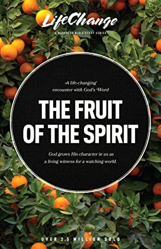 The Fruit of the Spirit: A Bible Study on Reflecting the Character of God (LifeChange) Cover
