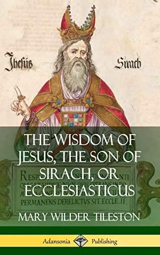 The Wisdom of Jesus, the Son of Sirach, or Ecclesiasticus (Hardcover) Cover