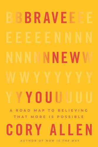 Brave New You: A Road Map to Believing That More Is Possible Cover