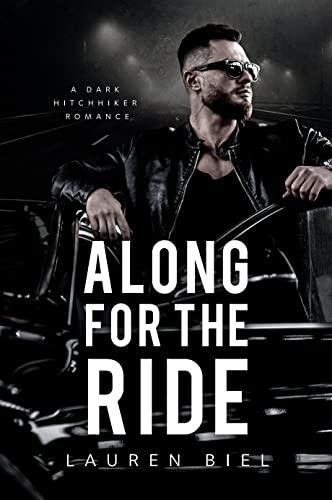 Along for the Ride: A Dark Hitchhiker Romance (Ride or Die Romances) Cover