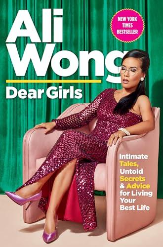 Dear Girls: Intimate Tales, Untold Secrets & Advice for Living Your Best Life Cover