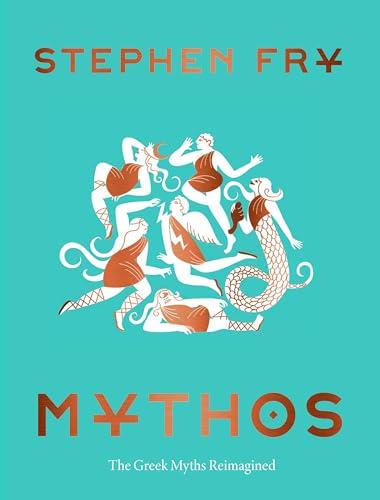 Mythos: (Ancient Greek Mythology Book for Adults, Modern Telling of Classical Greek Myths Book) (Stephen Fry's Greek Myths, 1) Cover