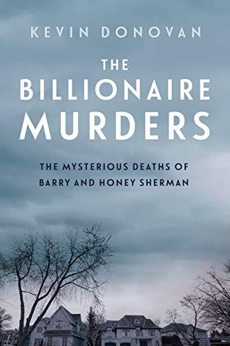 The Billionaire Murders: The Mysterious Deaths of Barry and Honey Sherman Cover