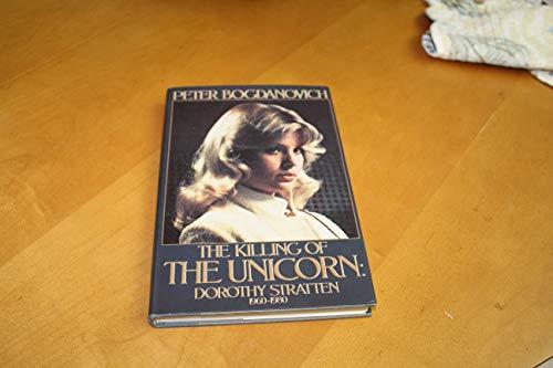 The Killing of the Unicorn: Dorothy Stratten, 1960-1980 Cover