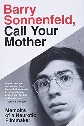 Barry Sonnenfeld, Call Your Mother: Memoirs of a Neurotic Filmmaker Cover