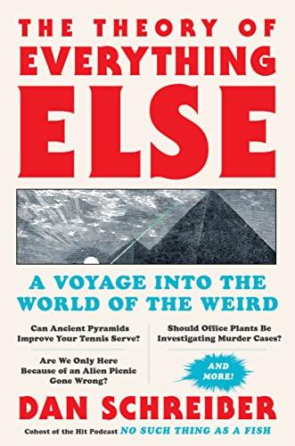 The Theory of Everything Else: A Voyage Into the World of the Weird Cover