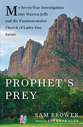 Prophet's Prey: My Seven-Year Investigation into Warren Jeffs and the Fundamentalist Church of Latter-Day Saints Cover