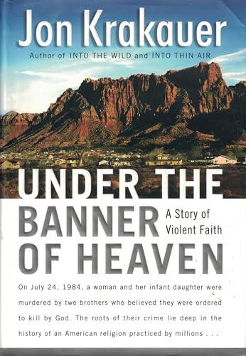 Under the Banner of Heaven: A Story of Violent Faith cover